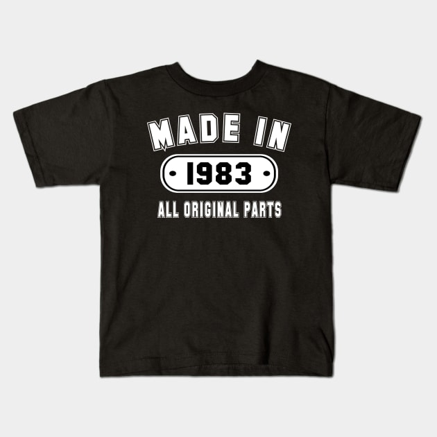 Made In 1983 All Original Parts Kids T-Shirt by PeppermintClover